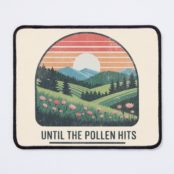 Item preview, until the pollen hits designed and sold by VariousGoodies.