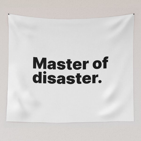 Item preview, Master of disaster | Black text designed and sold by ThingsOnTees.