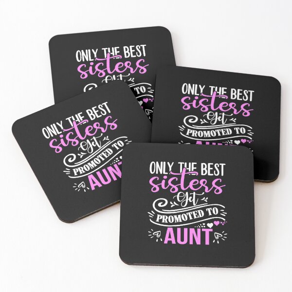 Item preview, Only The Best Sisters Get Promoted To Aunt designed and sold by PNGShop.