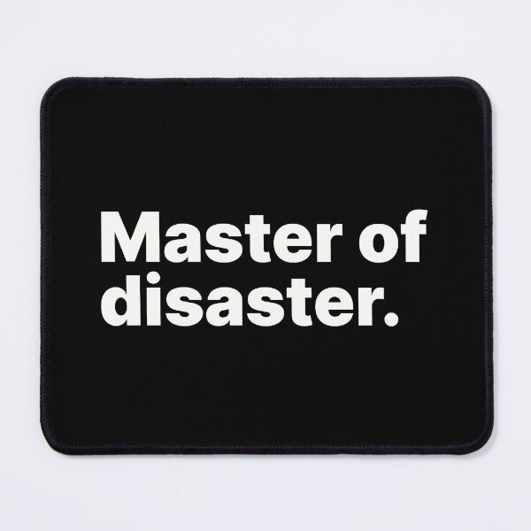 Item preview, Master of disaster | Black text designed and sold by ThingsOnTees.