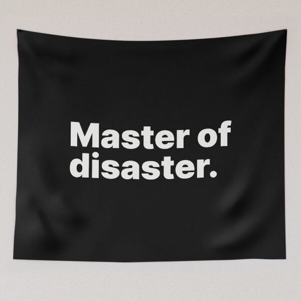 Item preview, Master of disaster | Black text designed and sold by ThingsOnTees.