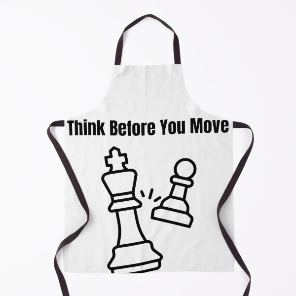 Item preview, Think Before You Move – Funny Chess Quote Minimalist Design designed and sold by YiqingYes.