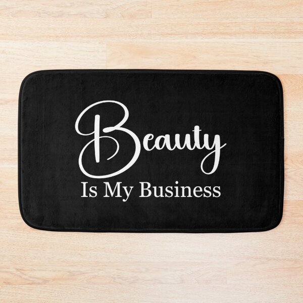 Item preview, Beauty is my business  designed and sold by designing01Ar3.