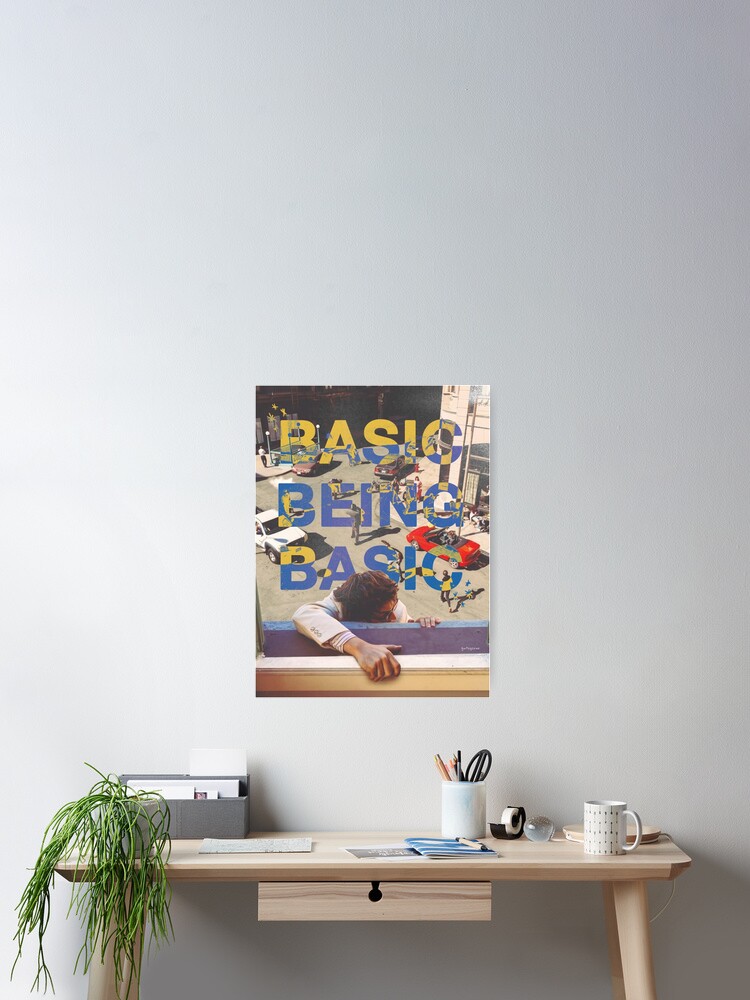 Thumbnail 2 of 3, Poster, Basic being basic by Djo designed and sold by reanimatour.