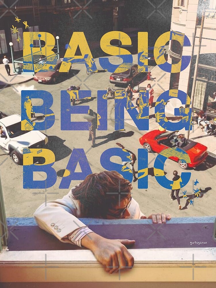 Thumbnail 3 of 3, Poster, Basic being basic by Djo designed and sold by reanimatour.