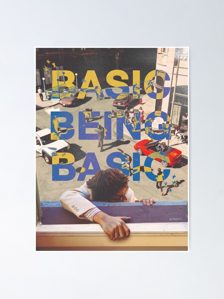 Thumbnail 1 of 3, Poster, Basic being basic by Djo designed and sold by reanimatour.