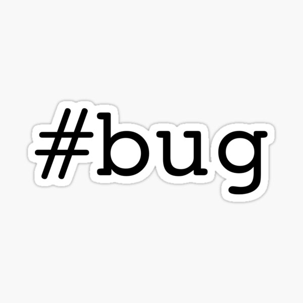 #bug Sticker