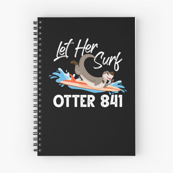 Item preview, Let Her Surf Otter 841 Funny Surfing Animal designed and sold by Dressed For  Duty.