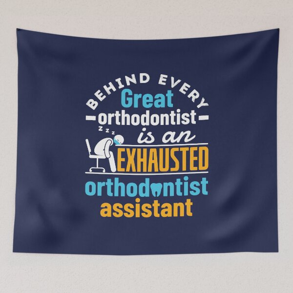 Item preview, Orthodontist Assistant Behind Every Great Orthodontist Is An Exhausted Orthodontist Assistant designed and sold by jaygo.