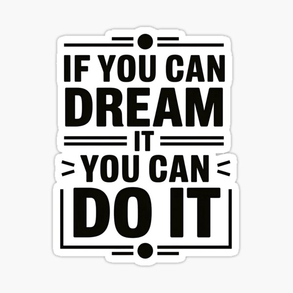 Item preview, If You Can Dream It You Can Do It Dreamers Positive Quotes designed and sold by holly-renee.