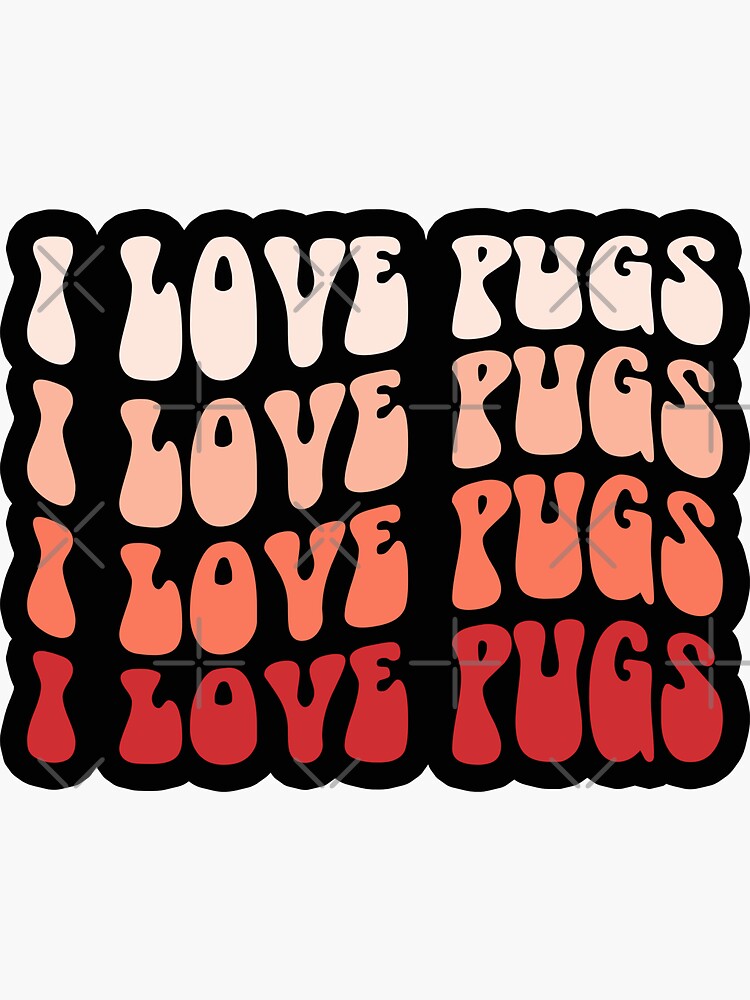 Thumbnail 3 of 3, Sticker, I Love Pugs Retro Aesthetic Wavy Text designed and sold by K9ish.
