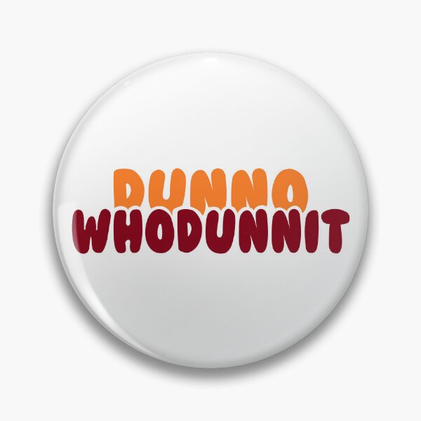 Item preview, DUNNO WHODUNNIT designed and sold by 300Spikes.