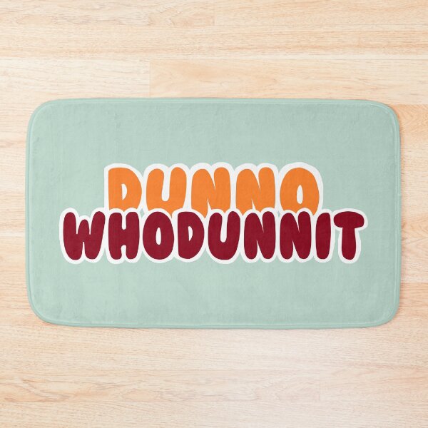 Item preview, DUNNO WHODUNNIT designed and sold by 300Spikes.