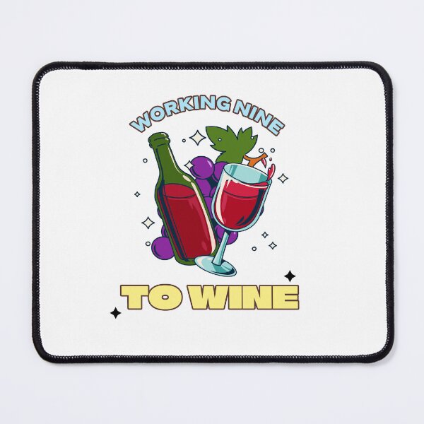 Item preview, Working Nine to Wine designed and sold by Second Slice.