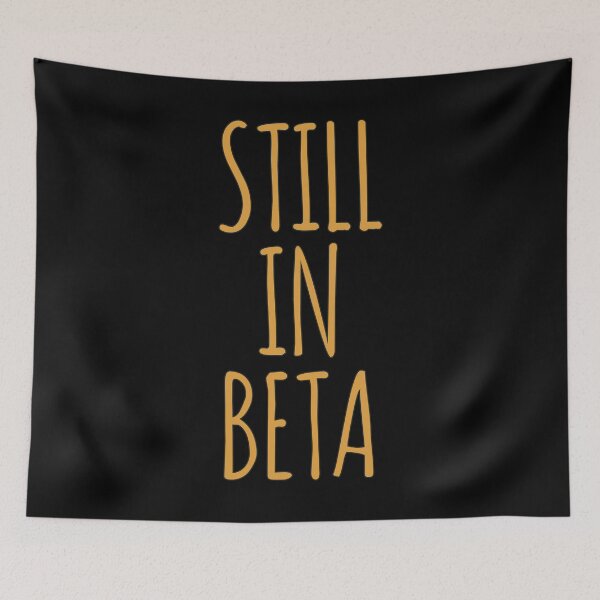 Item preview, Still in Beta Funny Coder Developer Programmer designed and sold by MoePark.