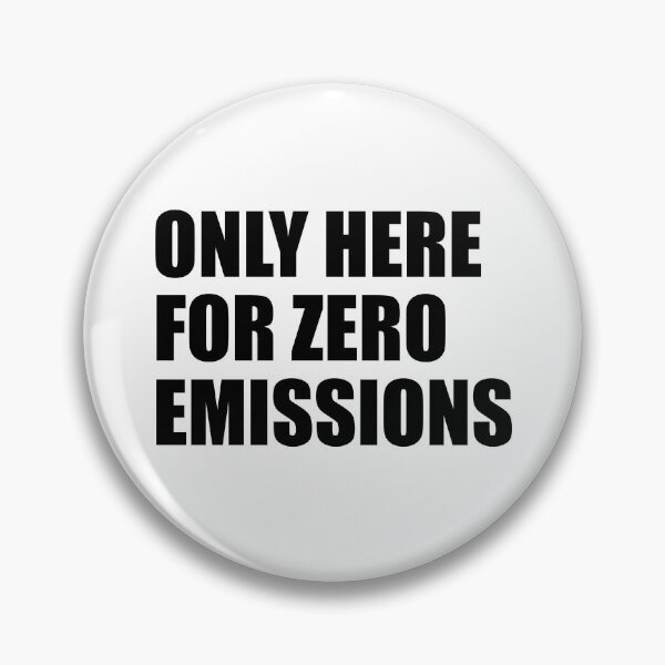 Item preview, Only Here For Zero Emissions designed and sold by PixVib.