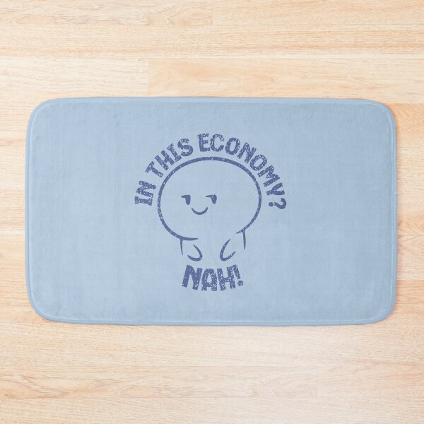 Item preview, In This Economy - Nah! designed and sold by AnAzArt.