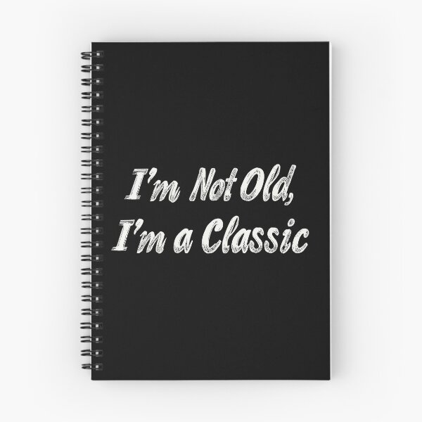 Item preview, I'm Not Old I'm A Classic designed and sold by Zen Lael.