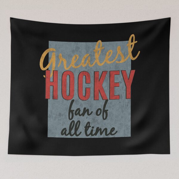 Item preview, Greatest Hockey Fan of All Time designed and sold by MoePark.