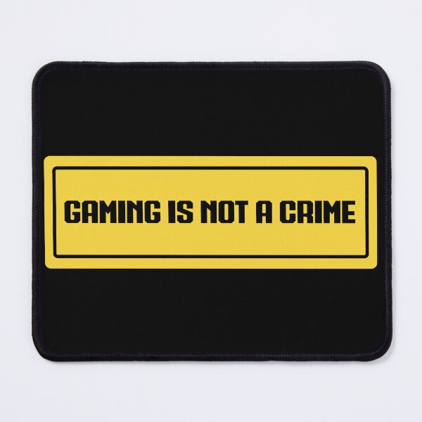 Item preview, Gaming is Not a Crime designed and sold by N-M-E-i.