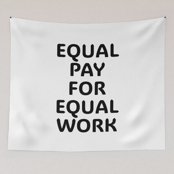 Item preview, Equal pay for equal work designed and sold by Inspirationmotivation.