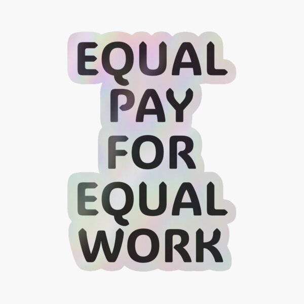 Item preview, Equal pay for equal work designed and sold by Inspirationmotivation.