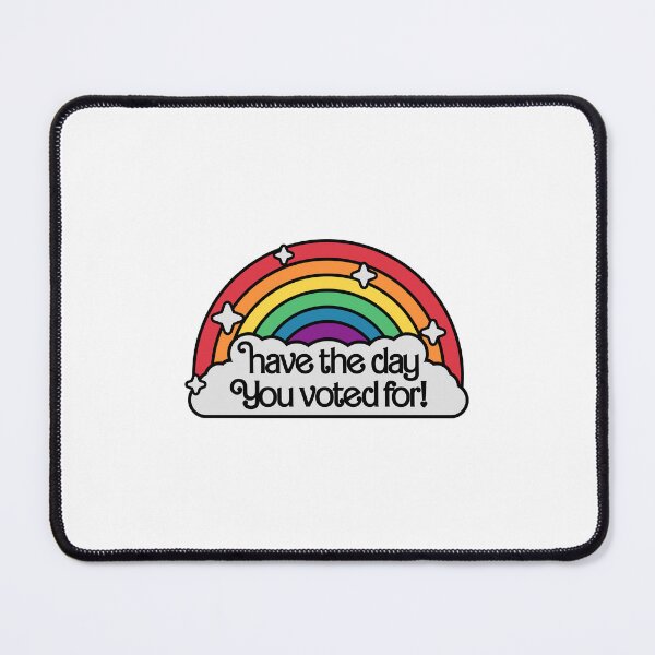 Item preview, Have The Day You Voted For designed and sold by Geckoco.