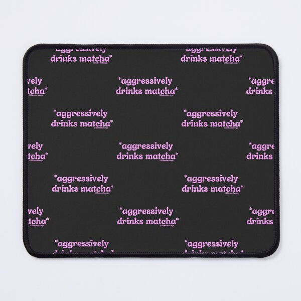 Item preview, Aggressively drinks matcha. v21c, pink | by @lilsboobthangs designed and sold by lilsboobthangs.