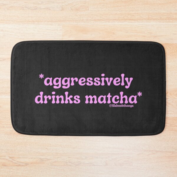 Item preview, Aggressively drinks matcha. v21c, pink | by @lilsboobthangs designed and sold by lilsboobthangs.