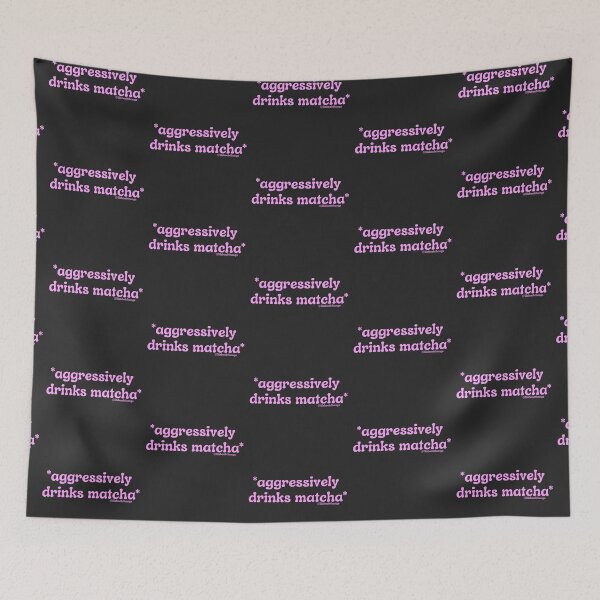 Item preview, Aggressively drinks matcha. v21c, pink | by @lilsboobthangs designed and sold by lilsboobthangs.
