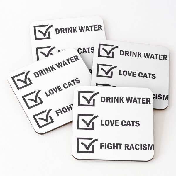 Item preview, Drink Water Love Cats Fight Racism Checkbox designed and sold by SillyDarkShop.