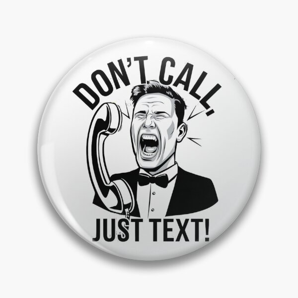 Item preview, Don't Call, Just Text! designed and sold by Ink And Inspire.