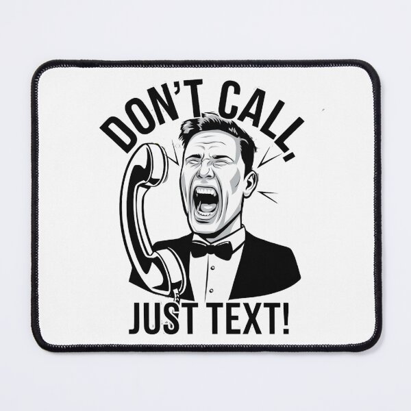 Item preview, Don't Call, Just Text! designed and sold by Ink And Inspire.