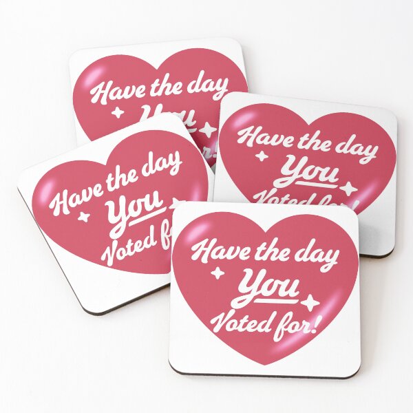 Item preview, Have The Day You Voted For - heart designed and sold by Geckoco.