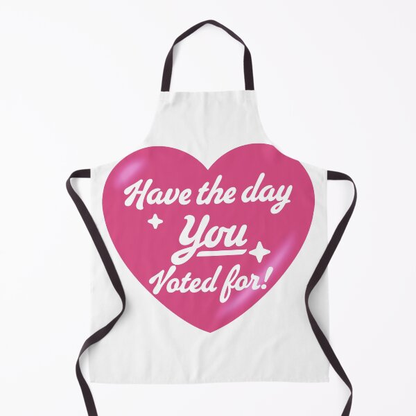 Item preview, Have The Day You Voted For - heart designed and sold by Geckoco.