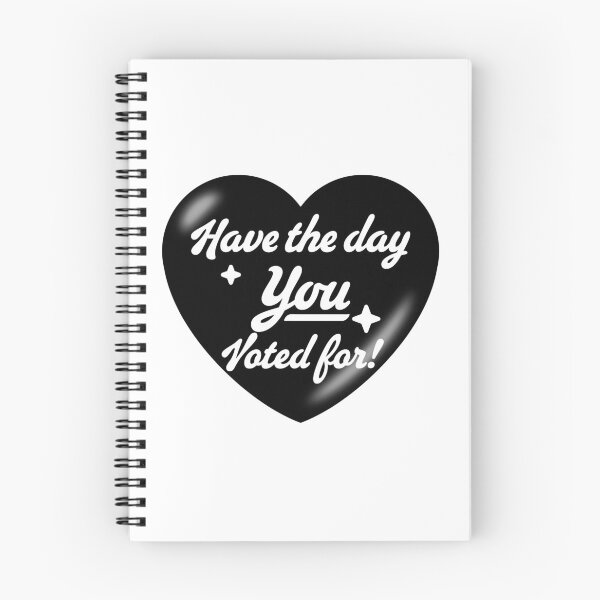 Item preview, Have The Day You Voted For - heart designed and sold by Geckoco.