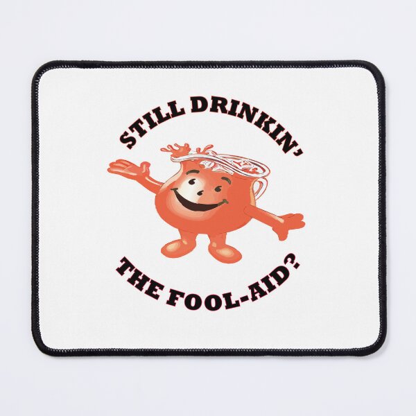 Item preview, STILL DRINKIN' THE FOOL AID? designed and sold by mdb-designs.