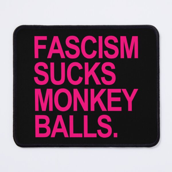 Item preview, Fascism Sucks Monkey Balls - hot pink designed and sold by Thelittlelord.