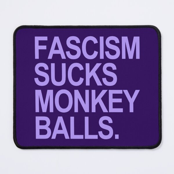 Item preview, Fascism Sucks Monkey Balls - lavender designed and sold by Thelittlelord.