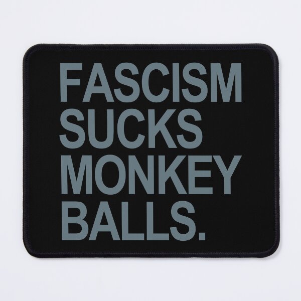 Item preview, Fascism Sucks Monkey Balls - subtle gray designed and sold by Thelittlelord.