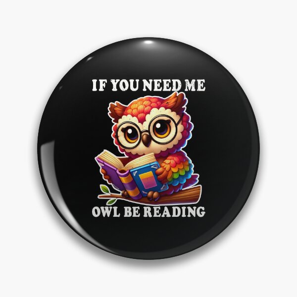 Item preview, If You Need Me Owl Be Reading - Cute Owl - Funny Owl designed and sold by Luvjesus2.
