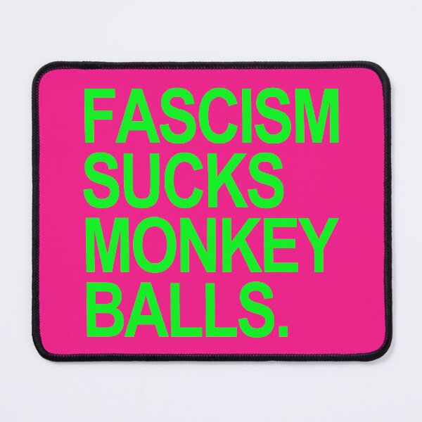 Item preview, Fascism Sucks Monkey Balls - green 2.0 designed and sold by Thelittlelord.