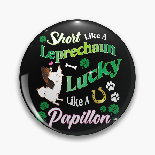 Item preview, Short like a Leprechaun Lucky like a Papillon Dog designed and sold by StressFreeThds.