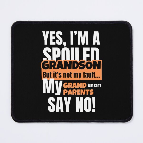 Item preview, Yes, I’m a Spoiled Grandson – Funny Gift for Grandkids designed and sold by wanessacreative.