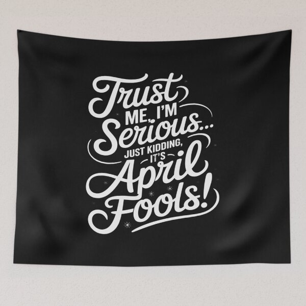 Item preview, Black and White| April Fools' Funny Quote T-Shirt – Trust Me, I'm Serious... (Just Kidding!) designed and sold by InspiredCreatives.