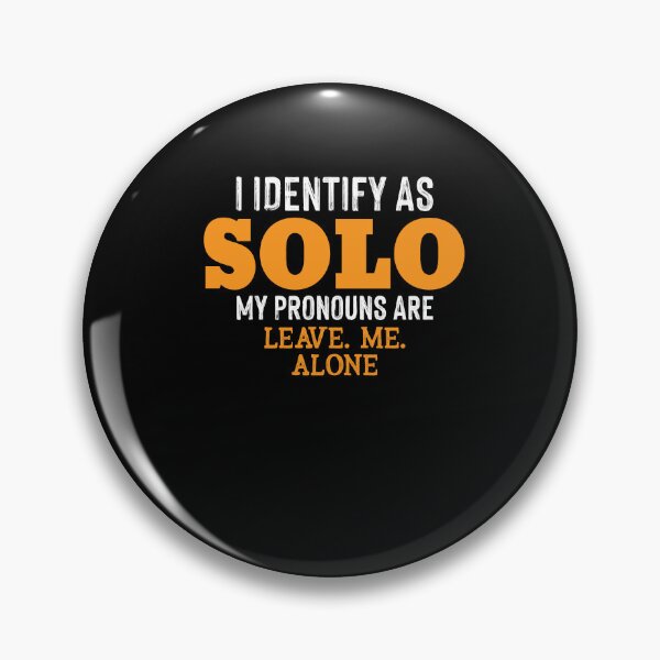 Item preview, I Identify As Solo Leave Me Alone Funny Quote designed and sold by Dressed For  Duty.