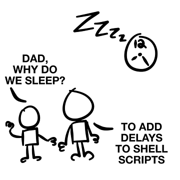 Artwork thumbnail, Dad Why Do We Sleep? To Add Delays To Shell Scripts by GetContented