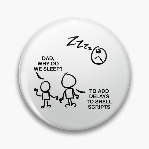 Item preview, Dad Why Do We Sleep? To Add Delays To Shell Scripts designed and sold by GetContented.