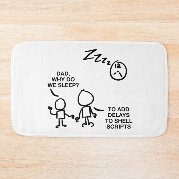 Item preview, Dad Why Do We Sleep? To Add Delays To Shell Scripts designed and sold by GetContented.