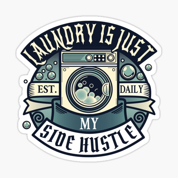 Item preview, Laundry Is My Side Hustle designed and sold by Nevermore Prints.